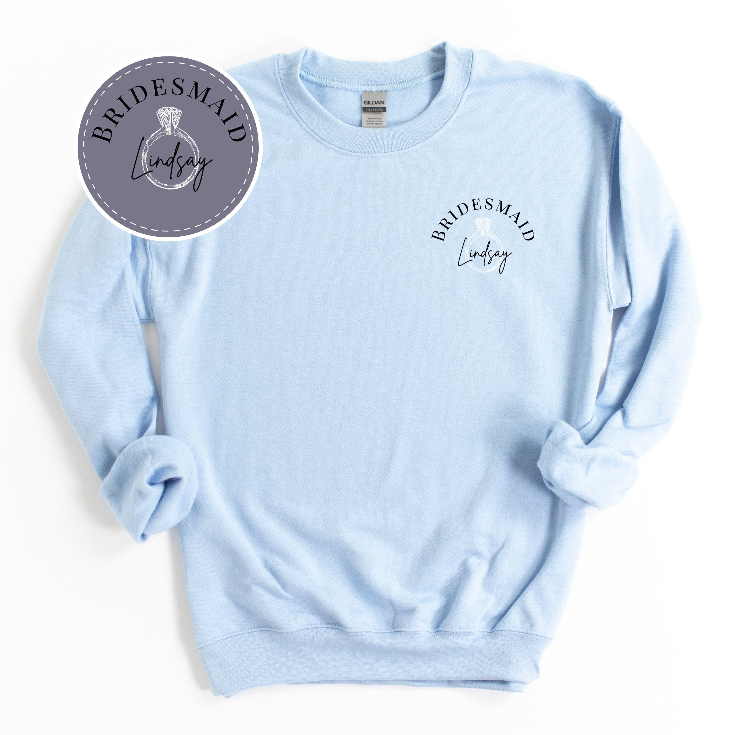 The Bridesmaid Sweatshirt | Customized