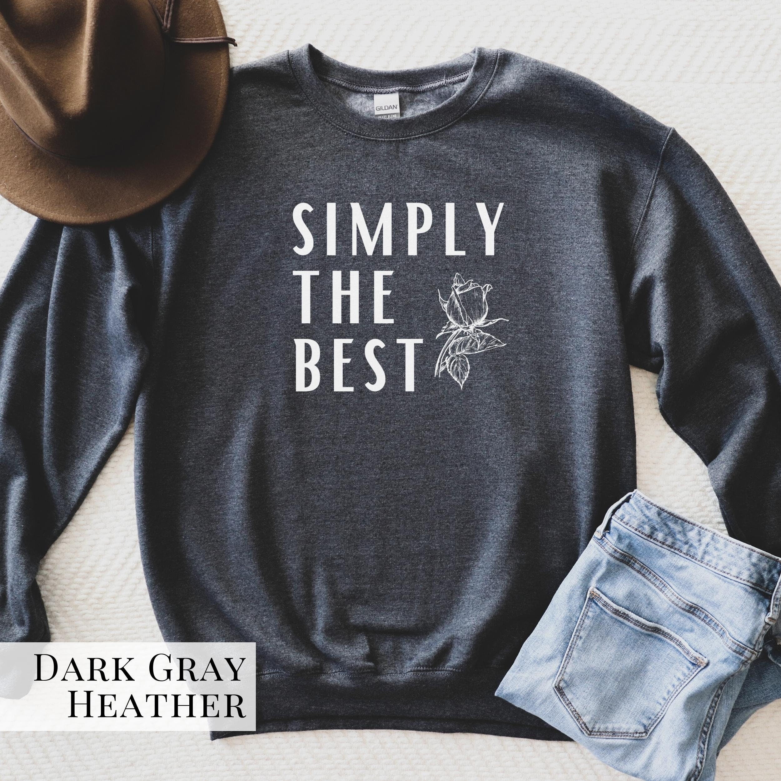 Simply the Best Sweatshirt