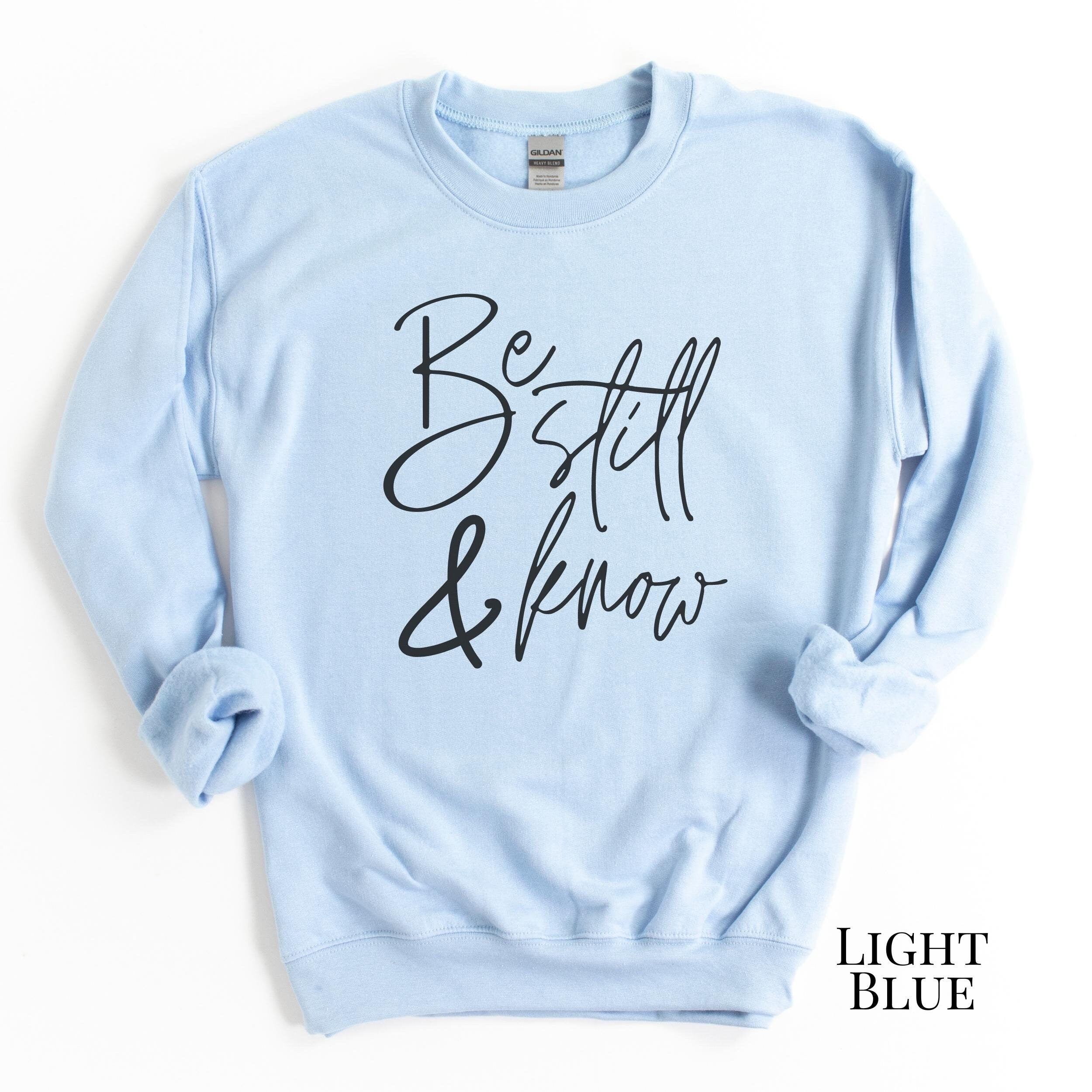 Be Still & Know Sweatshirt