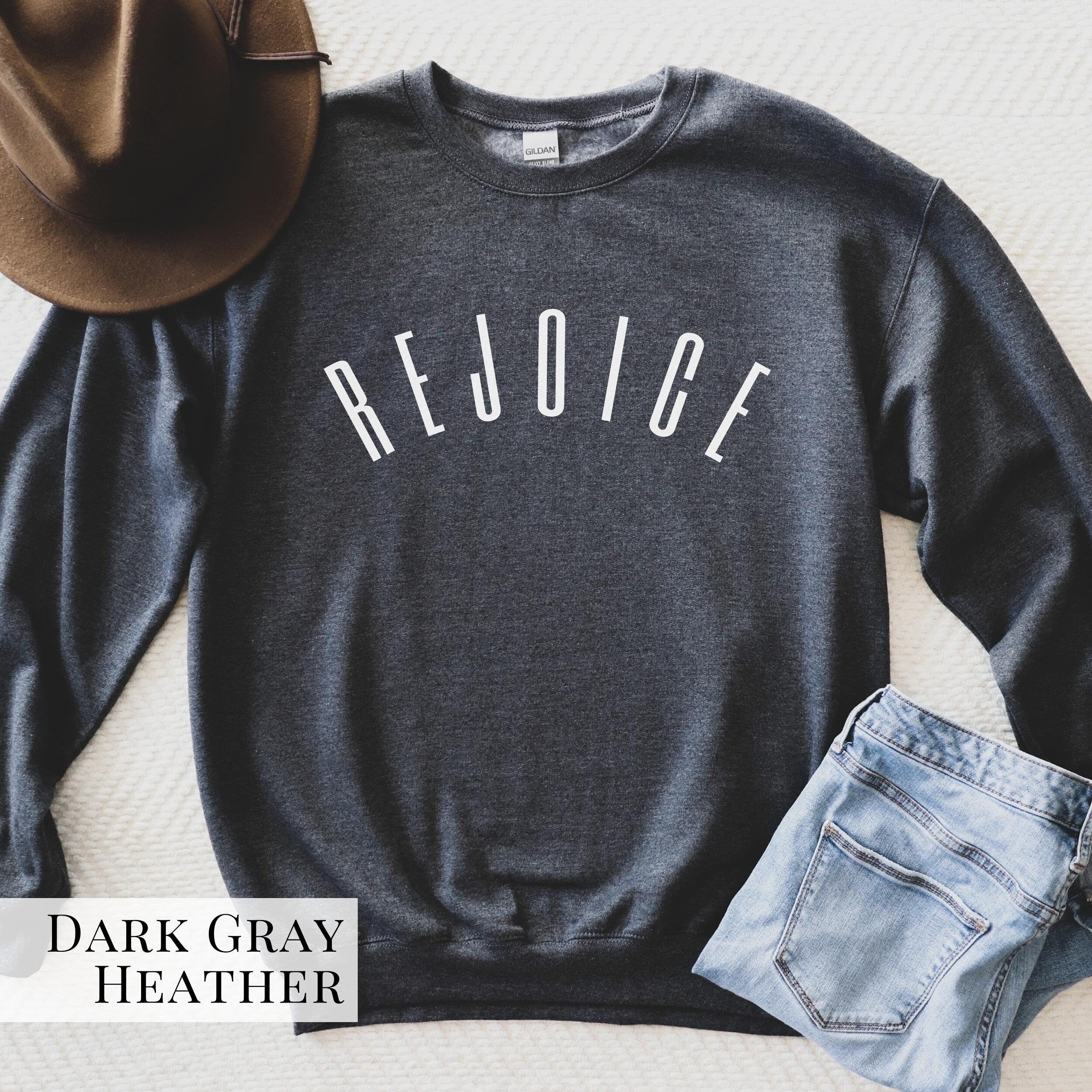 Rejoice Sweatshirt