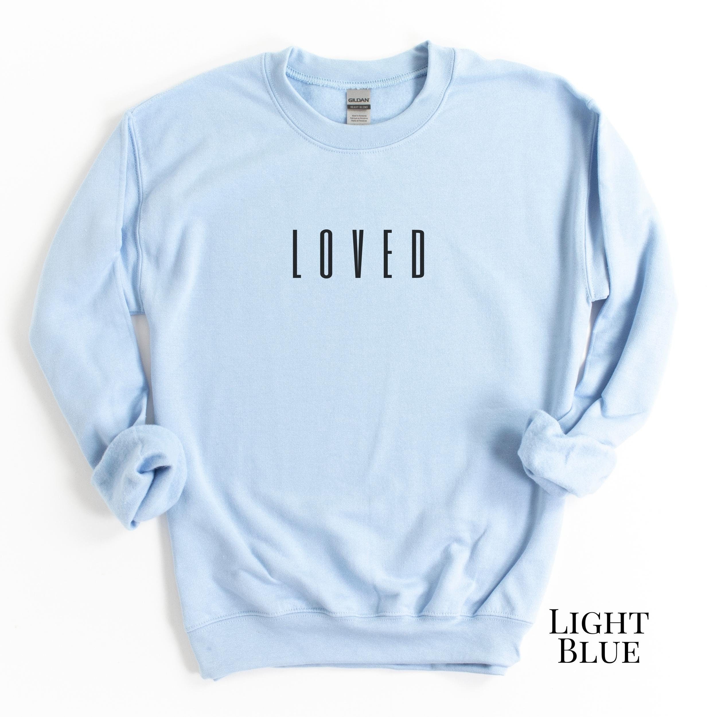 Loved Modern Sweatshirt