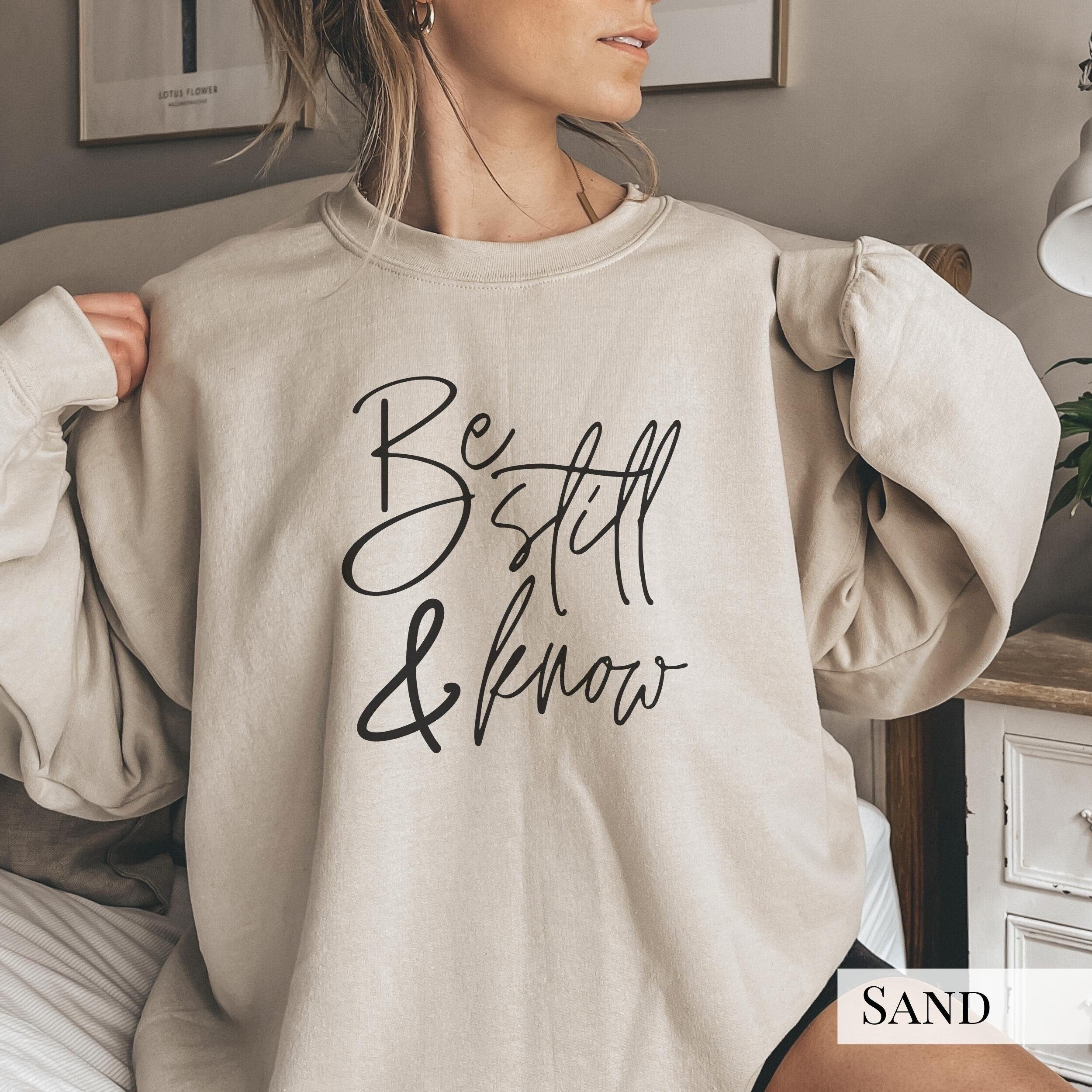 Be Still & Know Sweatshirt