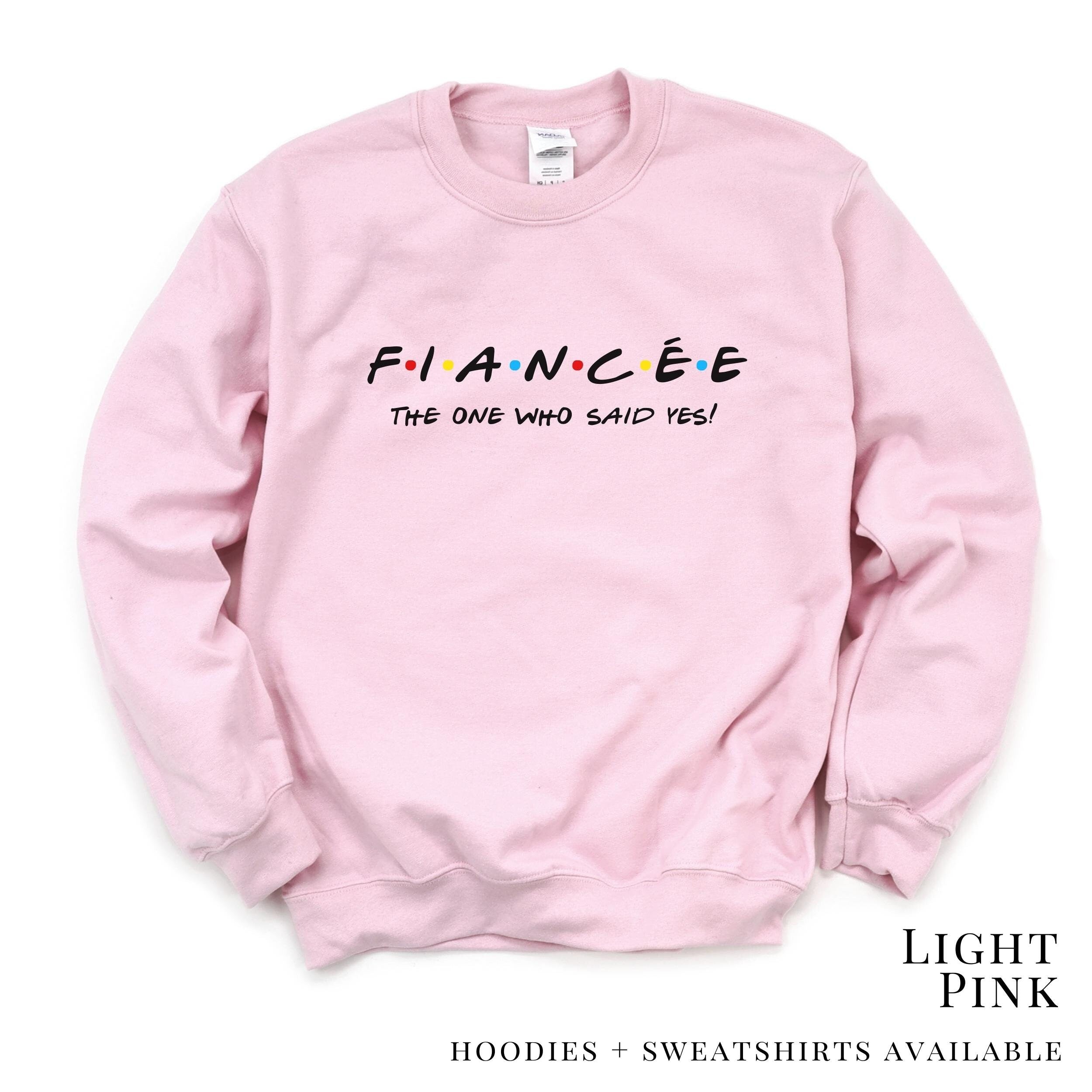 Fiancée Friends Sweatshirt